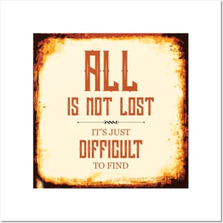 all is not lost Posters and Art